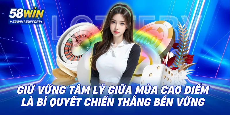 Giữ vững tâm lý giữa mùa cao điểm là bí quyết chiến thắng bền vững