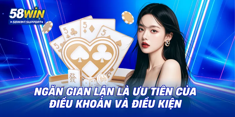 Ngăn gian lận là ưu tiên của điều khoản và điều kiện